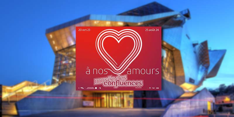 Lyon : de l'Amour au musée des Confluences