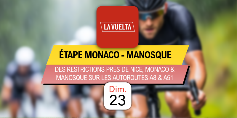 La Vuelta : des restrictions autour de Nice et Monaco sur l'A8 et près de Manosque sur l'A51