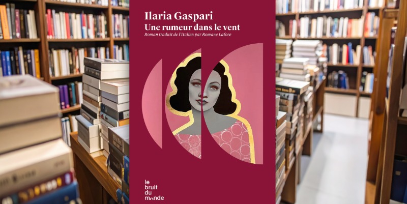 ''Une rumeur dans le vent'' d'Ilaria Gaspari