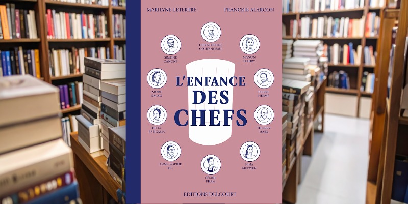 L’enfance des chefs : souvenirs gourmands avec Marilyne Letertre et Franckie