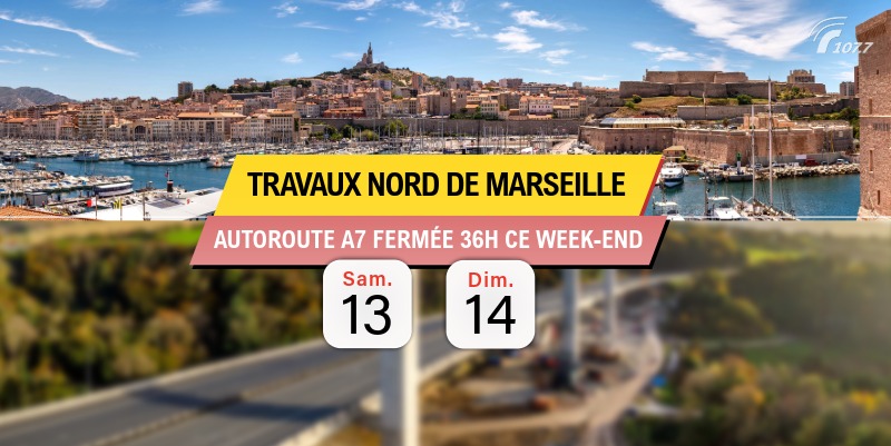 Travaux : A7 fermée 36 heures entre Les Pennes-Mirabeau et Marseille ce week-end du 13 au 14 juin