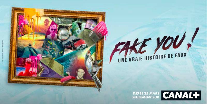 ''Fake You !'' : la série documentaire de Canal+ au cœur d’un trio de faussaires