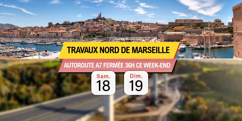 Travaux : L'autoroute A7 fermée 36 heures à Marseille ce week-end du 18 au 19 avril 2026