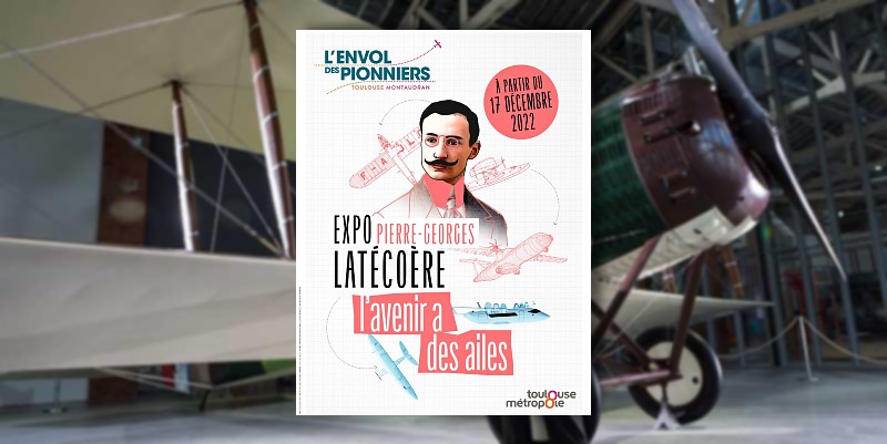 Expo Latécoère à Toulouse
