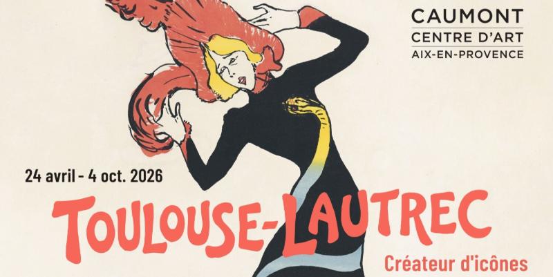 Exposition Toulouse-Lautrec à Aix-en-Provence