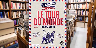 ''Le tour du monde en 80 loses'' de la Fédération Française de la lose